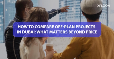 How to Compare Off-Plan Projects in Dubai