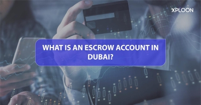 Escrow Account in Dubai