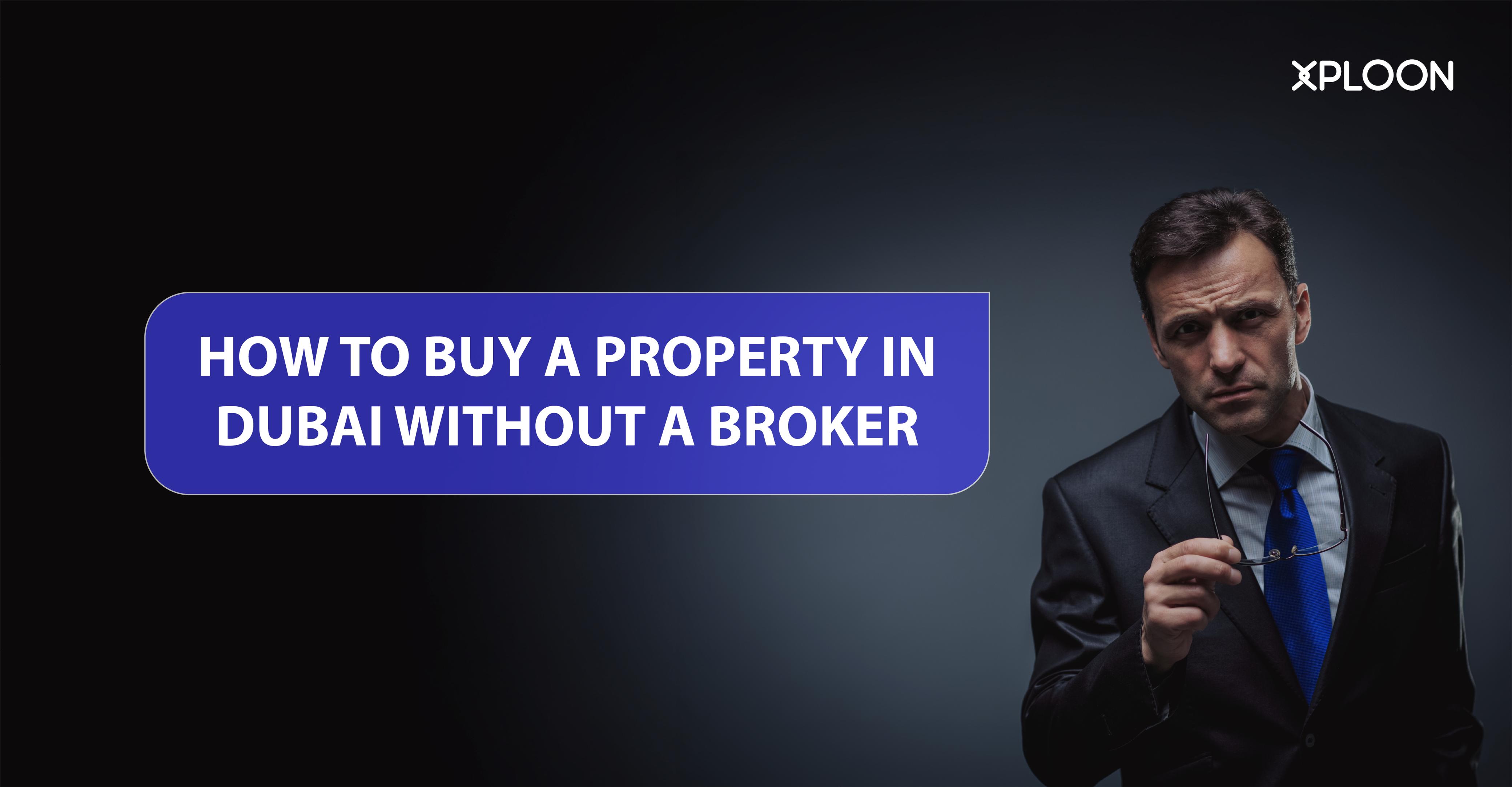How to Buy a Property in Dubai without a Broker?