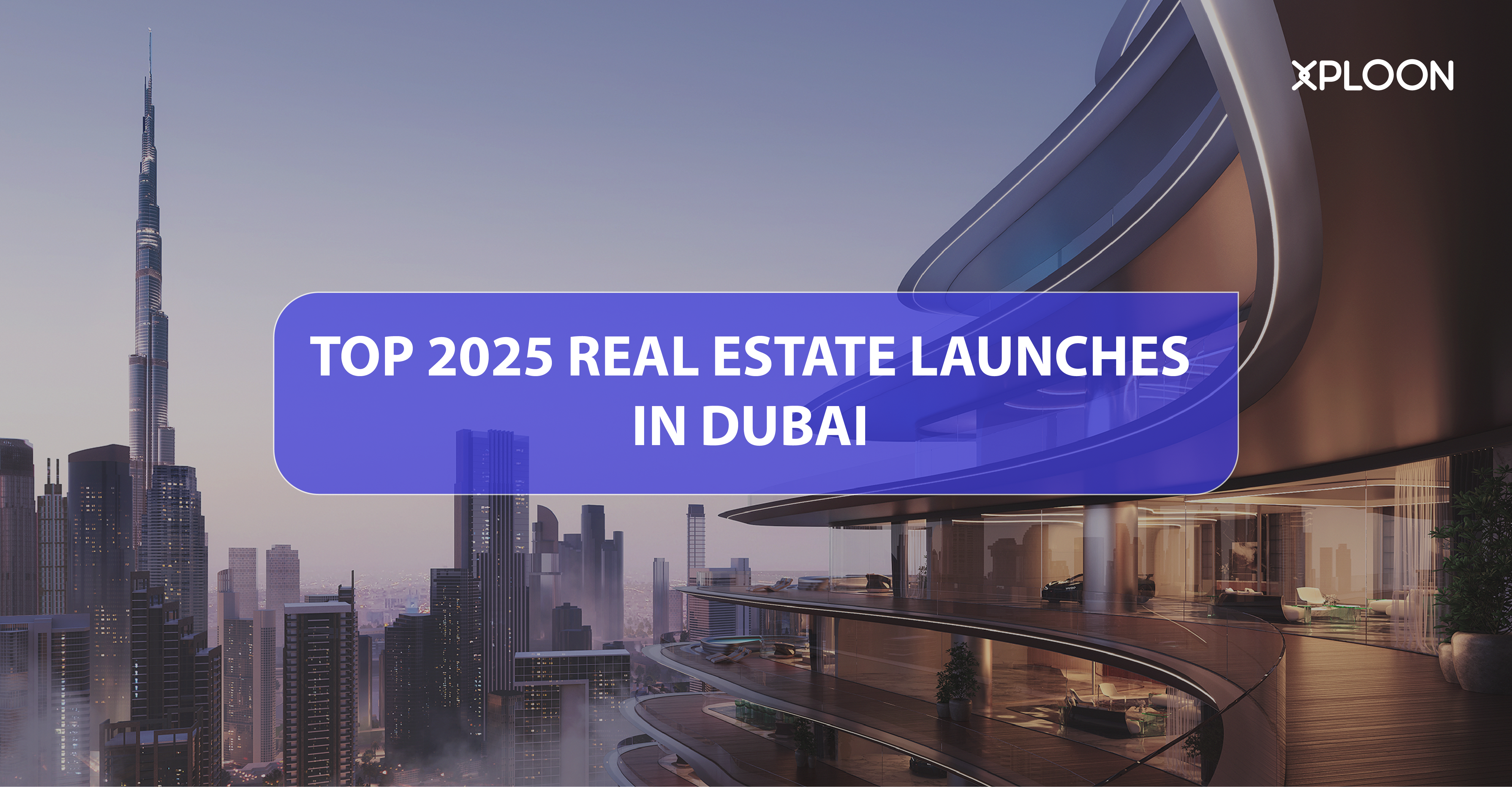 Top 2025 Real Estate Launches in Dubai